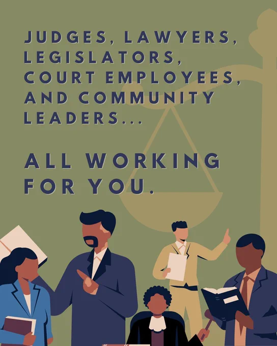 Illustration of diverse professionals overlaid with text "Judges, lawyers, legislators, court employees, and community leaders... all working for you." Scales of justice in the background.