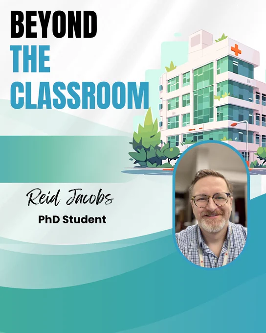 ‘Beyond the Classroom’ featuring an illustrated medical building and a portrait labeled as Reid Jacobs, PhD Student.