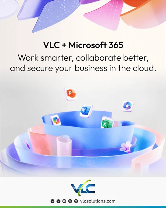 VLC and Microsoft 365 help you work smarter, collaborate better, and secure your business in the cloud.