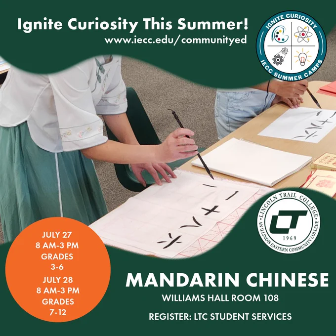 Graphic promoting Mandarin Chinese camp at Lincoln Trail College. The image shows a student practicing Chinese characters with a brush. Text lists July 27 from 8 a.m. to 3 p.m. for grades 3-6 and July 28 from 8 a.m. to 3 p.m. for grades 7-12 in Williams Hall Room 108. Register through LTC Student Services.