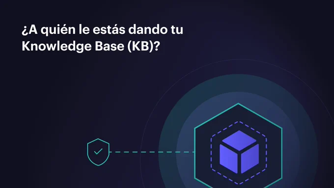 ¿A quién le estás dando tu Knowledge Base (KB)?