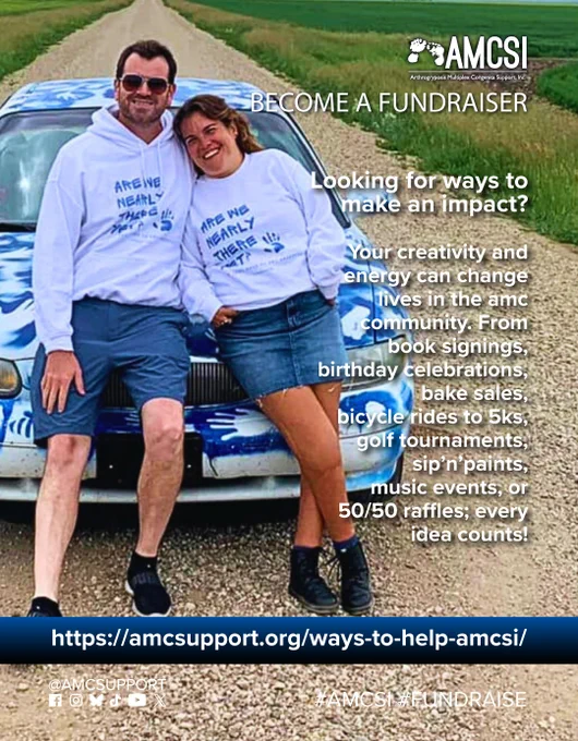 Mike & Misha standing in front of the AMC Awareness car with handprints spray-painted on it from past visits with those with Arthrogryposis, for Misha's The Dream Walker Project, The Long Road To AMC Awareness. Text overlay encourages viewers to become an AMCSI fundraiser and highlights different ways to support the AMC community. A blue banner across the bottom displays the website: https://amcsupport.org/ways-to-help-amcsi/. In the bottom right are the FB, IG, BlueSky, TikTok, YouTube & X logos, with @AMCSUPPORT on the bottom left & the hashtags #AMCSI & #Fundraise on the bottom right, both in white.

Arthrogryposis Multiplex Congenita, AMC, AMCSI, AMC Awareness, AMC community, disability advocacy, nonprofit fundraising, peer-to-peer fundraising, community fundraising, fundraiser ideas, charitable giving, donation campaign, support families with AMC, rare condition awareness, awareness fundraising, fundraising events, birthday fundraiser, lemonade stand fundraiser, charity raffle