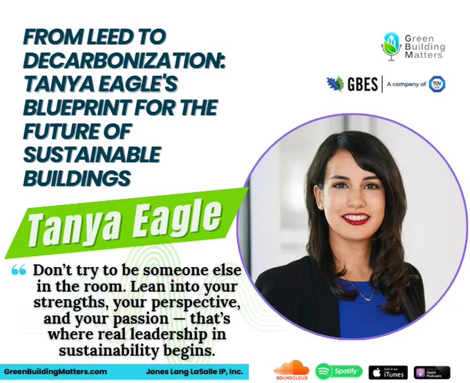 https://greenbuildingmatters.com/2026/06/436-from-leed-to-decarbonization-tanya-eagles-blueprint-for-the-future-of-sustainable-buildings/
