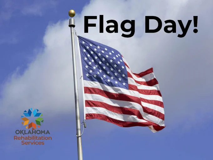 Flag Day! Image of the American flag. Logo, Oklahoma Rehabilitation Services. 