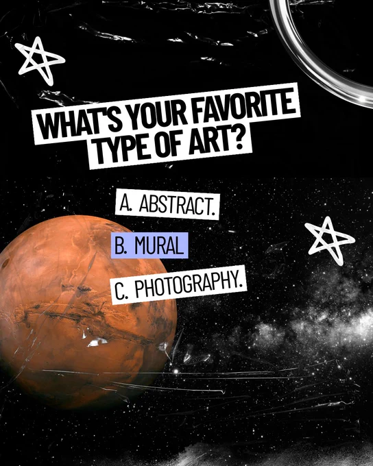 Black and white graphic with purple accents and white drawn stars and circles. Text: “What’s your favorite type of art? A: Abstract. B: Mural. C: Photography.” Mars is in the lower left.