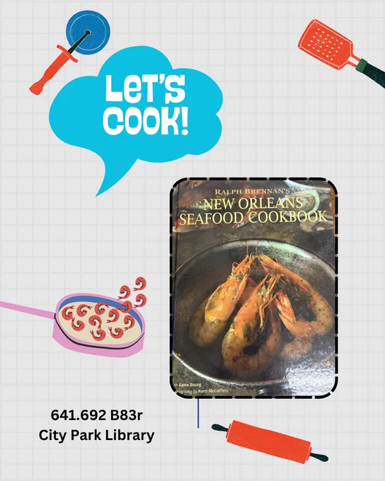 May be an image of text that says 'LET'S COOK! RALPH BRENNAN'S NEW ORLEANS SEAFOOD COOKBOOK 641.692 B83r City Park Library'