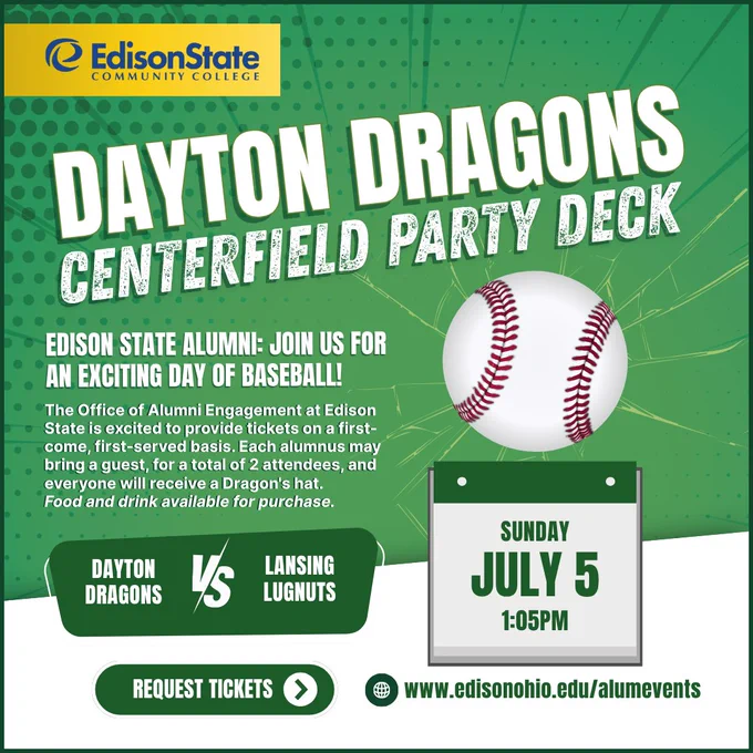 Edison State invites alumni to a Dayton Dragons vs Lansing Lugnuts baseball game on July 5 at 1:05 PM with tickets and hats available.