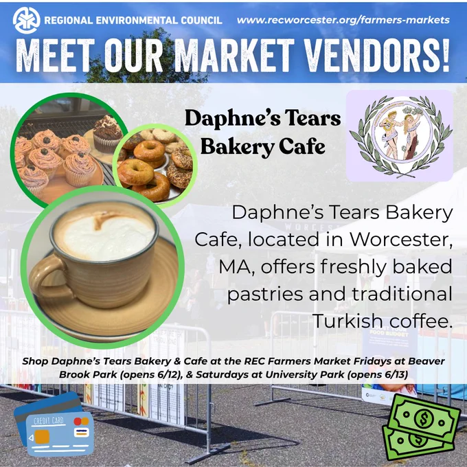 Meet the REC Farmers Market Vendors! Daphne’s Tears Bakery Cafe, located in Worcester, MA, offers freshly baked pastries and traditional Turkish coffee.Shop Daphne’s Tears Bakery & Cafe at the REC Farmers Market Fridays at Beaver Brook Park (opens 6/12), & Saturdays at University Park (opens 6/13). Cash & Card accepted. Learn more at www.recworcester.org/farmers-markets 