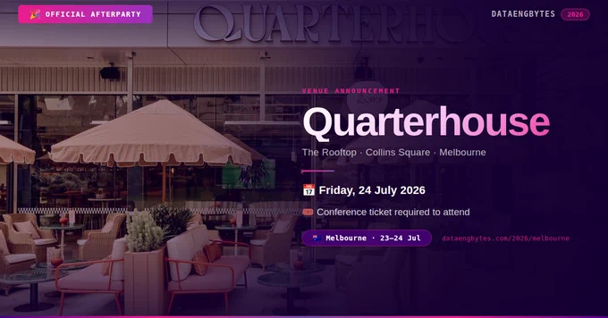 The official #DataEngBytes Melbourne afterparty is at Quarterhouse - The Rooftop, Collins St 🎉
📅 Fri 25 July · conference ticket required
dataengbytes.com/2026/melbourne