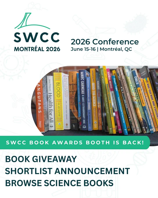 Promotional graphic for SWCC Montréal 2026 Conference (June 15–16, Montréal, QC) featuring a row of colorful science books and text announcing: “SWCC Book Awards Booth is Back! Book Giveaway, Shortlist Announcement, Browse Science Books.”