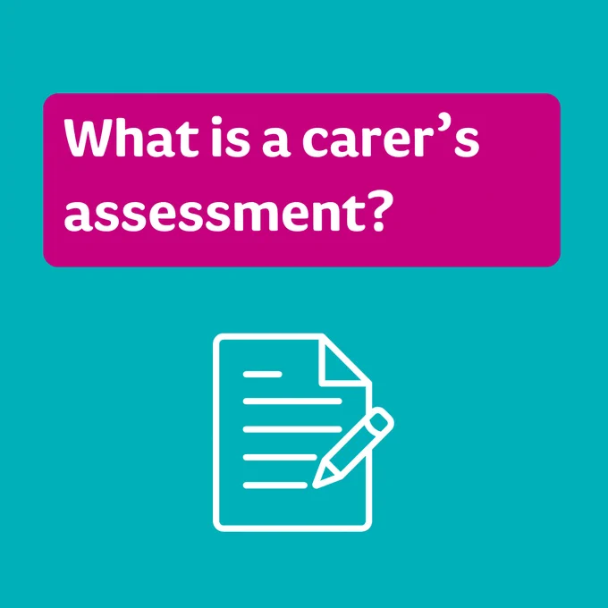 Text that reads: What is a carer's assessment?