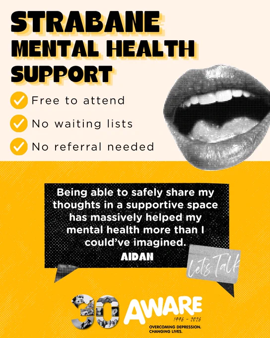 Graphic promoting Strabane mental health support groups by AWARE NI. 

The poster states that support is free, with no waiting lists or referral needed, and includes a quote about peer support helping someone feel less alone.

Quote from Aidan states "Being able to safely share my thoughts in a supportive space has massively helped my mental health more than I could've imagined."