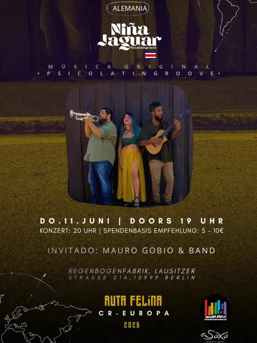 💥Ankündigung! Donnerstag 11.06.2026💥

🎺  Konzert: Niña Jaguar & Mauro Gobio & Band 🎸

Donnerstag, 11.06.2026 | 19:00 Uhr | 🌈 Regenbogenfabrik 🏭 Lausitzer Straße 21a, 10999 Berlin

Anreise: M29 Ohlauer Straße | U1, U3, U8 Kottbusser Tor | U8 Schönleinstraße

📣 Aufruf: https://asanb.noblogs.org/?p=17843 - @saxo_producciones

#b1106 NiñaJaguar #MauroGobio

Der Ruf des Tropenwaldes erreicht Berlin! 🐆✨

🕖 Doors: 19:00 Uhr
🕗 Konzert: 20:00 Uhr

Die Tour Ruta Felina CR - Europa 2026 von @ninajaguar.music kommt nach Berlin und der erste Stopp ist die Regenbogenfabrik.

🎶 Niña Jaguar:

Direkt aus dem Herzen der Chorotega-Region in Guanacaste, Costa Rica. Dieses Musikprojekt verschmilzt Afro-Wurzeln, Cumbia, Funk und Reggae zu sinnlichen Atmosphären.

Ihr eigener Sound, getauft als #Psicolatingroove, ist eine Reise durch tropische Rhythmen, kreolische Identität und wilde Eleganz.

@maurogobio  & Band (Special Guest):

Ein Newcomer-Projekt, das die Wärme akustischer Musik mit der Energ