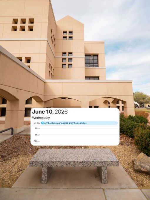 A calendar notification displayed over an outdoor scene with a modern, beige building in the background. The notification is for June 10, 2026, showing an all-day event labeled "Cry because our Aggies aren't on campus.” 
