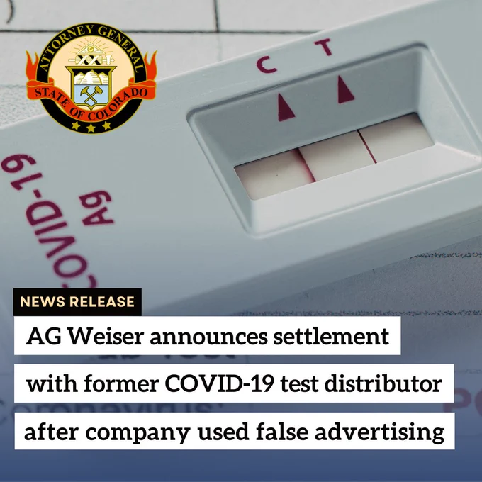 Attorney General Weiser announces settlement with former COVID-19 test distributor after company used false advertising, overcharged Coloradans.