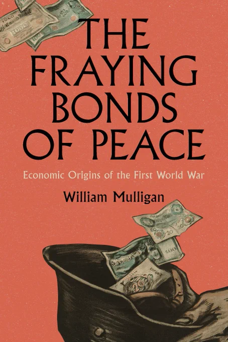 Book cover titled "The Fraying Bonds of Peace: Economic Origins of the First World War" by William Mulligan. It features various banknotes spilling out of a top hat against a red background.