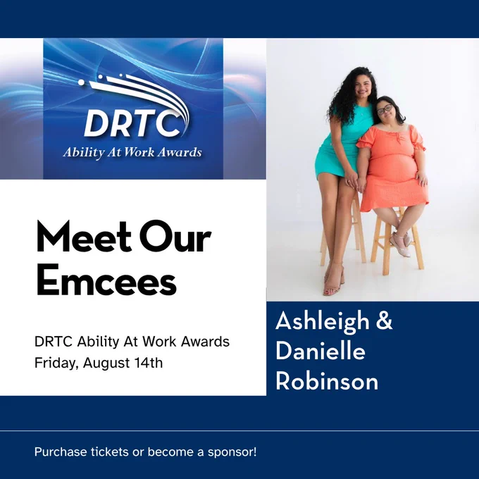Two women, one standing in a teal dress and the other seated in an orange dress, are emcees for the DRTC Ability At Work Awards event on August 14th.