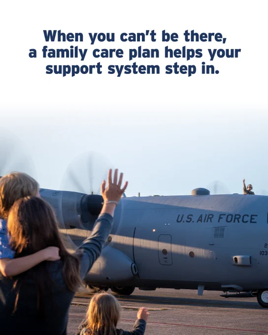A family waves goodbye to Airmen as they depart on a plane. A lone Airman waves back. Overlay text reads, “When you can’t be there, a family care plan helps your support system step in.”