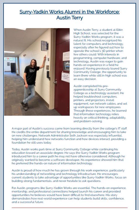 A Surry-Yadkin Works "Alumni in the Workforce" graphic featuring Austin Terry. The graphic includes a photo of Austin standing in a hallway at Surry Community College next to a wall-mounted network equipment cabinet. The accompanying text describes his journey from joining Surry-Yadkin Works as a student at Elkin High School to completing a pre-apprenticeship in information technology at Surry Community College. It highlights how he gained experience troubleshooting computers, supporting network infrastructure, and developing technical skills. The graphic also notes that Austin now works part-time at Surry Community College while earning his associate degree and encourages students to take advantage of hands-on learning opportunities.