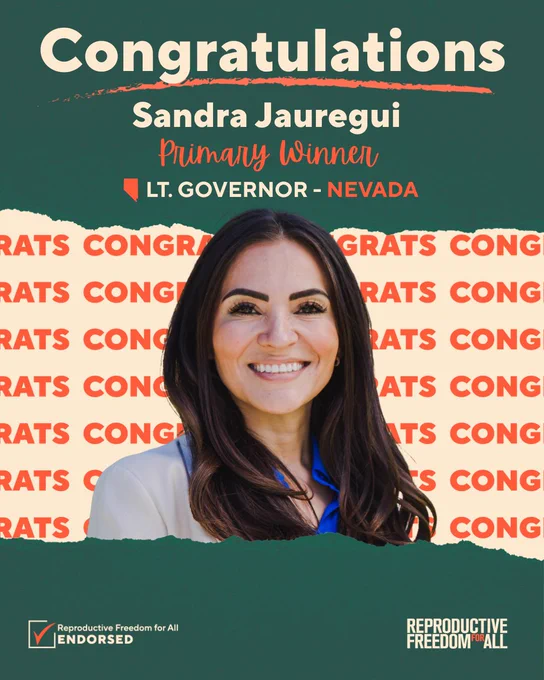 Text that reads "Congratulations Sandra Jauregui, Primary Winner, Lt. Governor - Nevada" with a photo of Sandra Jauregui in front of a background with the text "congrats" repeating. At the bottom, a checked box with the text "Reproductive Freedom for All endorsed" and the Reproductive Freedom for All logo.