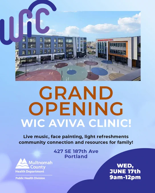 Birdseye view of the new WIC building and the building next door with colorful circles painted on the ground in the courtyard. Purple WIC logo in the upper left corner. Headline: Grand opening WIC AVIVA clinic! Live music, face painting, light refreshments, community connection and resources for family! 427 SE 187 Avenue, Portland, Wednesday, June 17th, 9:00AM-12:00PM.