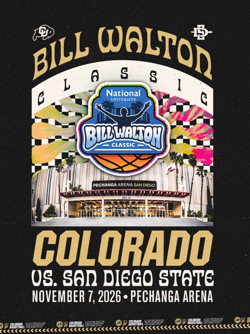 Bill Walton Classic 
Colorado vs. San Diego State 
November 7, 2026
Pechanga Arena 