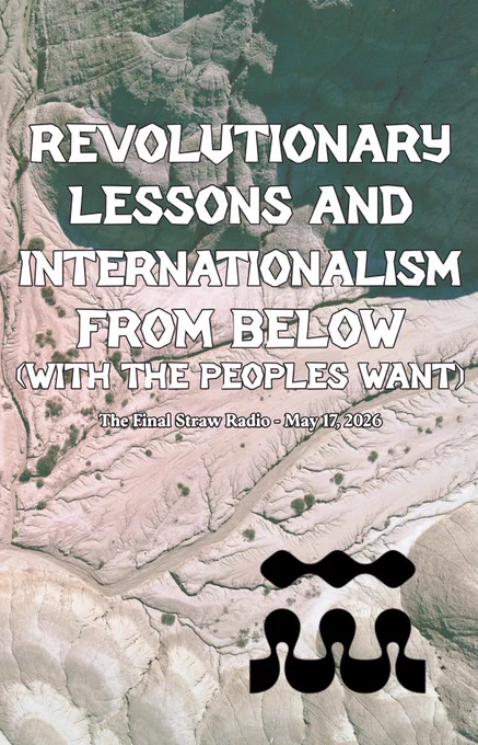 cover of our transcribed interview "Revolutionary Lessons and Internationalism From Below with The Peoples Want | The Final Straw Radio - May 17, 2026" featuring a smooth, rocky background and the The Peoples Want logo