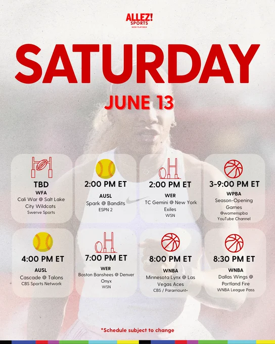 Saturday June 13 schedule graphic. Eight events: WFA Cali War @ Salt Lake City Wildcats TBD on Swerve Sports. AUSL Spark @ Bandits 2pm ET on ESPN 2. WER TC Gemini @ New York Exiles 2pm ET on WSN. WPBA Season-Opening Games 3-9pm ET on @womenspba YouTube channel. AUSL Cascade @ Talons 4pm ET on CBS Sports Network. WER Boston Banshees @ Denver Onyx 7pm ET on WSN. WNBA Minnesota Lynx @ Las Vegas Aces 8pm ET on CBS / Paramount . WNBA Dallas Wings @ Portland Fire 8:30pm ET on League Pass.
