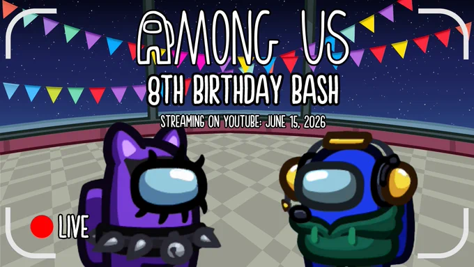Crewmate versions of Community Manager Sofi (left) and Dors (right) stand in the Skeld Caf with a decorative bunting banner in the background. 

Text on screen says "Among Us 8th Birthday Bash - Streaming on YouTube: June 15, 2026" and the graphic has a LIVE overlay on top.