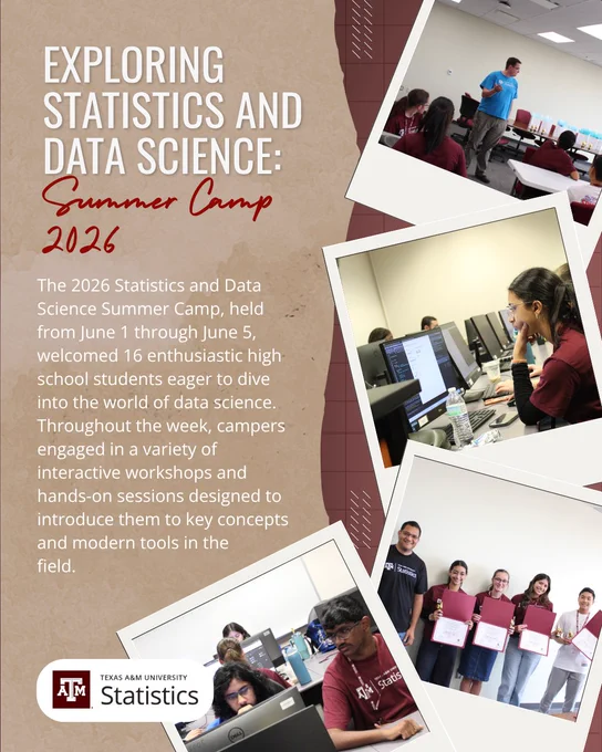Promotional graphic for the Texas A&M University Department of Statistics’ “Exploring Statistics and Data Science: Summer Camp 2026.” The design features a beige textured background with maroon accents and four Polaroid-style photos showing camp activities. One photo shows an instructor speaking to students in a classroom, another shows a student working at a computer, a third shows students collaborating at computer workstations, and a fourth shows campers holding certificates and trophies alongside a department representative. Text explains that the camp, held June 1–5, 2026, welcomed 16 high school students for interactive workshops and hands-on sessions introducing data science concepts and tools. The Texas A&M University Statistics logo appears in the lower left corner.