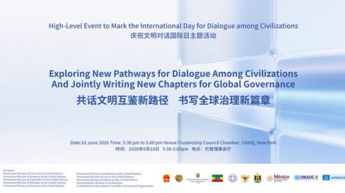 : On Wednesday, June 10th, from 15:30pm to 17:00pm in the United Nations Trusteeship Council Chamber at the UNHQ will be held a High level thematic event to mark the International Day for Dialogue among Civilization 2026 entitled "Exploring New Pathways for Dialogue Among Civilizations And Jointly Writing New Chapters for Global Governance". The event aims to provide a platform for all stakeholders, including Member States, international organizations, the private sector, academics and civil society, to share their perspectives on how dialogue among civilizations can contribute to mutual respect, mutual understanding and mutual trust, which will lay the groundwork for cooperation in making the global governance system more just and equitable