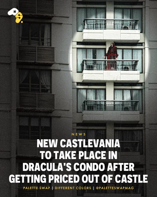 HEADLINE: New Castlevania to Take Place in Dracula’s Condo After Getting Priced Out of Castle.