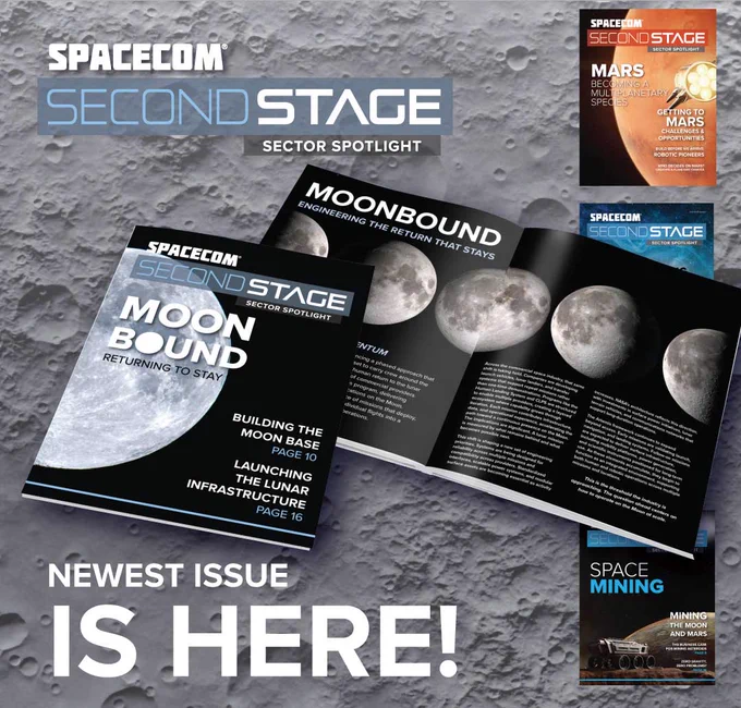🚀🌕 New SpaceCom Second Stage magazine issue - MoonBound!

The future of the Moon is no longer about getting there.
It's about staying.

The latest issue of SpaceCom Second Stage – MoonBound explores how NASA, commercial industry, international partners, and innovators across the space ecosystem are transforming lunar exploration into sustained operations.

Inside this issue:
- Building the Moon Base
- Lunar infrastructure and logistics
- Mobility systems and surface operations
- Communications and navigation networks
- Power, materials, and manufacturing
- Governance, policy, and international collaboration
- Human-centered habitat design
- Workforce development for continuous space operations

Featuring insights from leaders at NASA, Firefly Aerospace, Astrobotic, Intuitive Machines, ispace, inc., ICON Prime, Voyager Technologies' ExoTerra Resource LLC, Metalysis, Secure World Foundation, Higher Orbits, Greenberg Traurig, LLP, XArc, ELIGIO RE FRASCHINI S.P.A. , DIA, and more! 