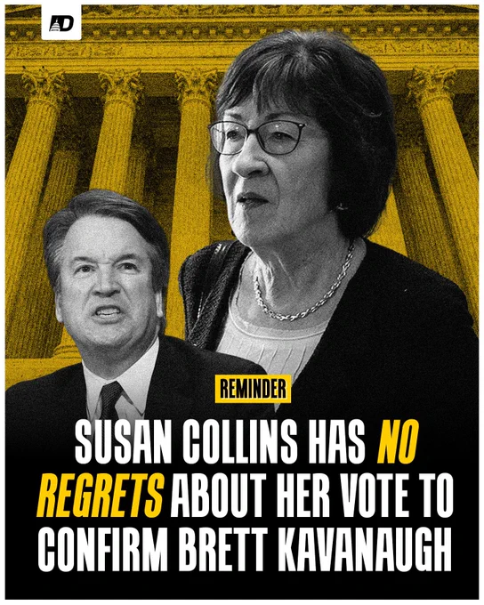Reminder: Susan Collins has no regrets about her vote to confirm Brett Kavanaugh.