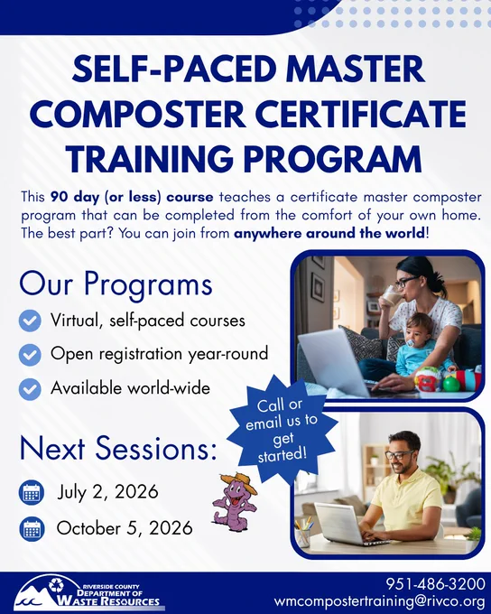 The image is a flyer for a "Self-Paced Master Composter Certificate Training Program." It highlights that the 90-day (or less) course can be completed from home, is available worldwide, and open for year-round registration. "Next Sessions" are listed as July 2, 2026, and October 5, 2026. There is a smaller image of a person working on a laptop with a child nearby. Contact information includes a phone number and email: (951) 486-3200; wmcompostertraining@rivco.org. The logo for the Riverside County Department of Waste Resources is at the bottom edge.