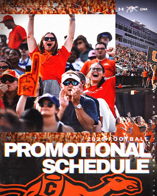 A stylized Campbell Football promotional graphic featuring a collage of game-day scenes. The centerpiece shows enthusiastic fans in orange apparel cheering in the stands. Additional images on the right show a packed stadium crowd and fans entering the venue. Large bold white text across the lower half reads “2026 Football Promotional Schedule." Second graphic: Campbell Football’s 2026 home schedule on a textured black background. Large white text with an orange-and-black shadow effect reads “2026 Football Promo Schedule.” Listed games include Western Carolina (Sept. 5, 3:30 p.m.) with Faith & Family Day and Youth Sports Day; North Carolina A&T (Sept. 19, 6:00 p.m.) with 910 Night and postgame fireworks; Towson (Oct. 17, 3:30 p.m.) for Homecoming; Stony Brook (Nov. 7, 1:00 p.m.) for Military Appreciation Day; and Monmouth (Nov. 21, 1:00 p.m.) for Senior Day. Campbell Athletics, Under Armour, and CAA logos appear at the top, with a large orange Campbell Camel logo centered at the bottom.