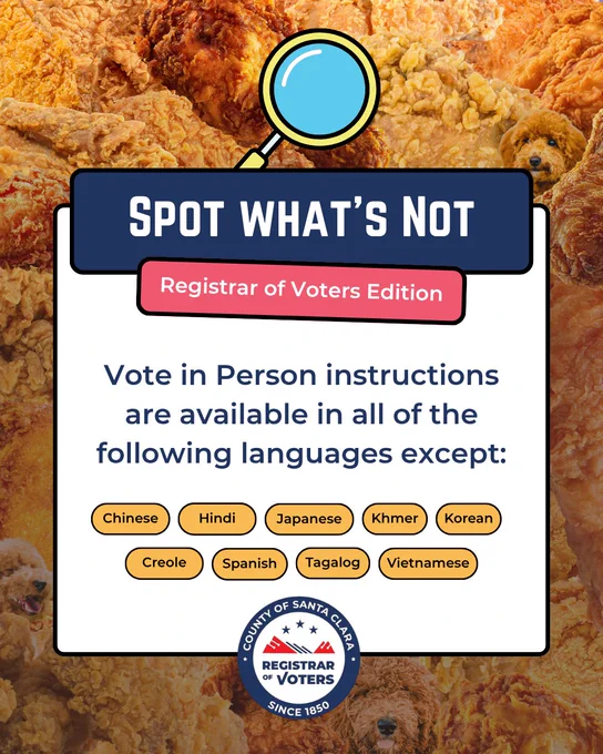 Fried drumsticks with three small photos of 

Spot What’s Not Registrar of Voters Edition Vote in Person Instructions are available in all of the following languages but: Chinese Hindi Japanese Khmer Korean Creole Spanish Tagalog Vietnamese