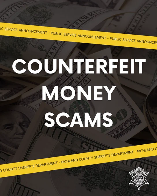 Stack of U.S. dollar bills with warning text "Counterfeit Money Scams" overlaid. Yellow banners read "Public Service Announcement" and "Richland County Sheriff's Department." Sheriff's badge in the bottom right corner.