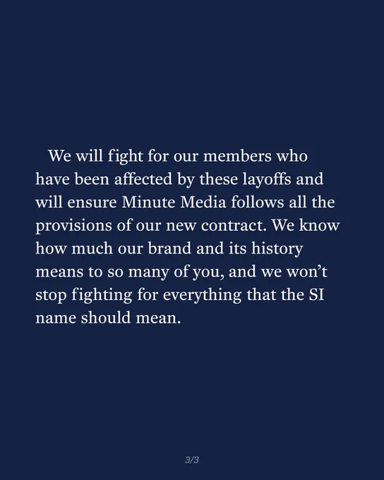 A navy blue card with white text. The text says: We will fight for our members who have been affected by these layoffs and will ensure Minute Media follows all the provisions of our new contract. We know how much our brand and its history means to so many of you, and we won't stop fighting for everything that the SI name should mean.