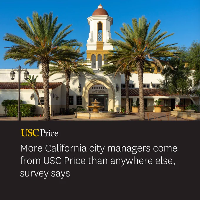 Exterior view of a USC Price building with a tower and palm trees. A fountain is in front, surrounded by landscaping. Text at the bottom reads, "More California city managers come from USC Price than anywhere else, survey says.