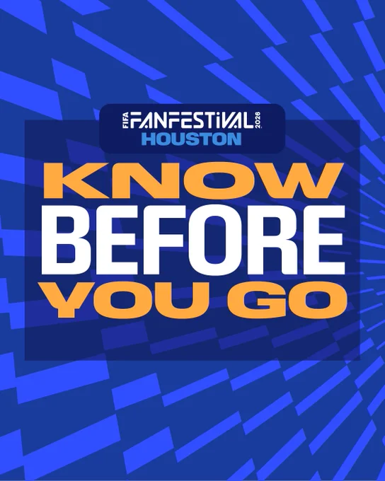 FIFA Fan Festival™ Houston Know Before You Go
