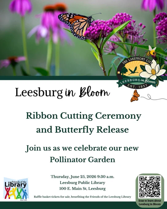 A promotional flyer for the Leesburg in Bloom Ribbon Cutting Ceremony and Butterfly Release at the Leesburg Public Library. The mood is celebratory and inviting, featuring a vibrant image of a butterfly on flowers.