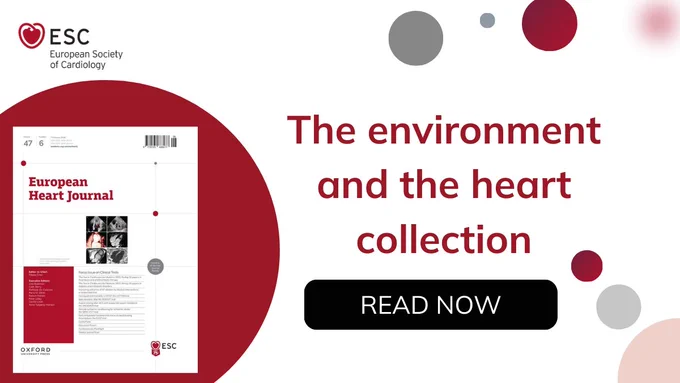 European Heart Journal promo: 'The environment and the heart collection.' ESC logo, journal cover, and 'READ NOW' button on a red and white background.