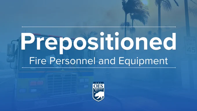 A Cal OES fire engine with a palm tree blowing in the wind with smoke from a fire. Text reads prepositoned fire personnel and equipment with the Cal OES logo.