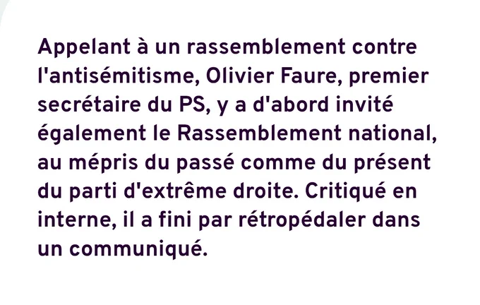 L'Humanité

Contre l'antisémitisme, Olivier Faure (PS) était prêt à marcher avec le RN
Appelant à un rassemblement contre l'antisémitisme, Olivier Faure, premier secrétaire du PS, y a d'abord invité également le Rassemblement national, au mépris du passé comme du présent du parti d'extrême droite. Critiqué en interne, il a fini par rétropédaler dans un communiqué. 

Politique
3min
Publié le 5 novembre 2023
Mis à jour le 5 novembre 2023 à 17:13

Florent LE DU