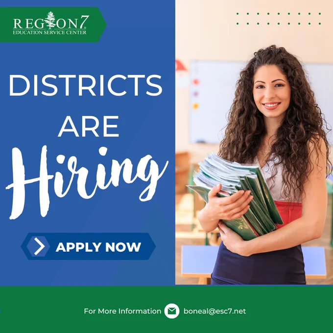 Districts are hiring - Young woman with curly hair, holding books, smiling in front of a green and blue background with the text "Districts are Hiring" and "Apply Now" Email boneal@esc7.net for more information.