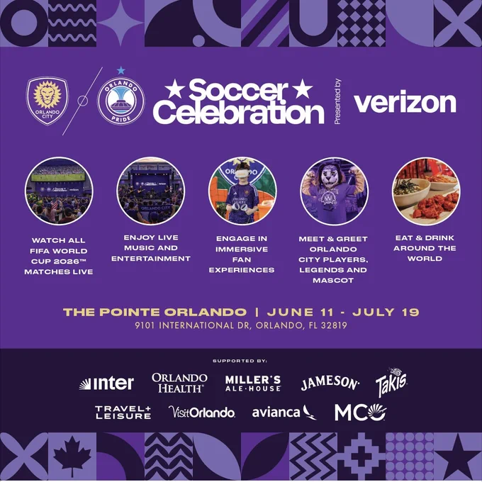 This is a promotional image for a "Soccer Celebration" event presented by Verizon. It features logos for Orlando City Soccer Club and mentions activities including watching all FIFA World Cup 2026™ matches, live music and entertainment, immersive fan experiences, meet and greets with Orlando City players and mascots, and global food and drink options. The event takes place at The Pointe Orlando from June 11 to July 19. Sponsors include Inter, Orlando Health, Miller’s Ale House, and others. The background is a mix of purple patterns and graphics.