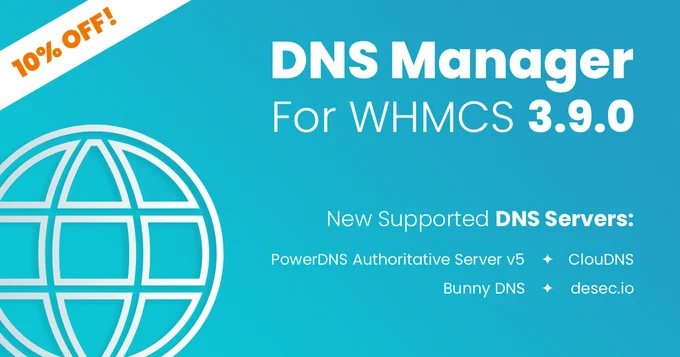 DNS Manager For WHMCS 3.9.0 module with new supported DNS servers