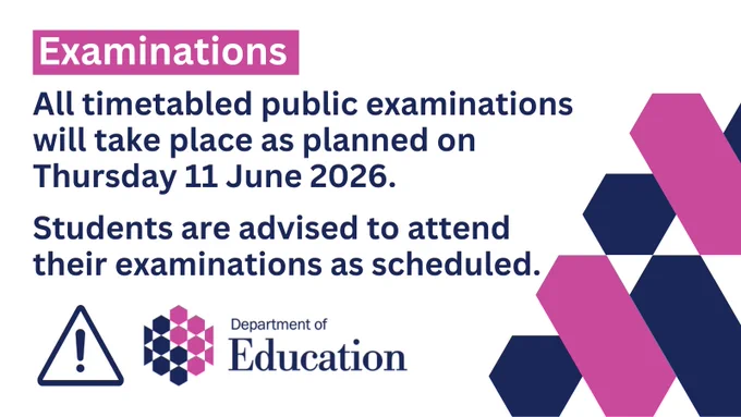 An image saying 'All timetabled public examinations will take place as planned on Thursday 11 June 2026. Students are advised to attend their examinations as scheduled."
