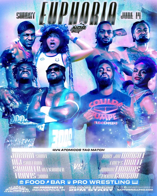 Match Graphic for a 4 versus 4 Atomicos Tag Team match between the teams of Jordan Saint, MJ Santana, Shameer Alexander, & Travis 3000 versus Kari Jai Wright, Edrys Wolff, Juwan Thomas, & Stxrm Garcon taking place on Sunday, June 14's NAP Euphoria at the Fountain Square Theater, 1111 Prospect St, Indianapolis, with Food, Bar, & Pro Wrestling